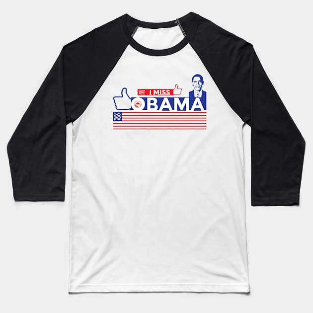 I miss obama cool Baseball T-Shirt by Duodesign